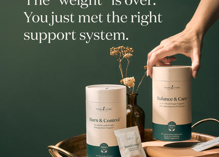 Balance & Burn™ System GLP-1 support that fits your life.